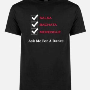 'Ask Me For A Dance' T-Shirt