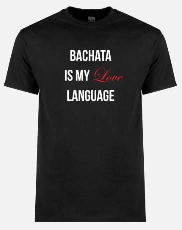 'Bachata Is My Love Language' Unisex T-Shirt