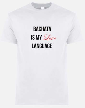 'Bachata Is My Love Language' Unisex T-Shirt