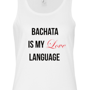 Bachata Is My Love language Female Tank Top