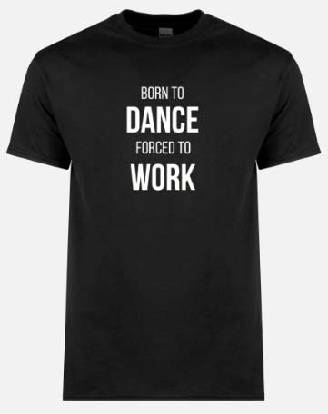 'Born To Dance' Unisex T-Shirt