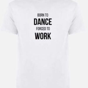 'Born To Dance' Unisex T-Shirt