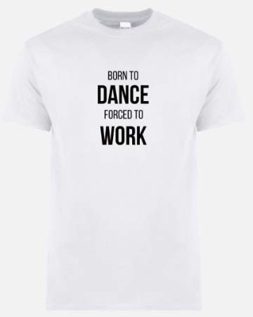 'Born To Dance' Unisex T-Shirt