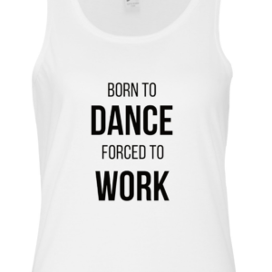 Born To Dance Women's Tank Top