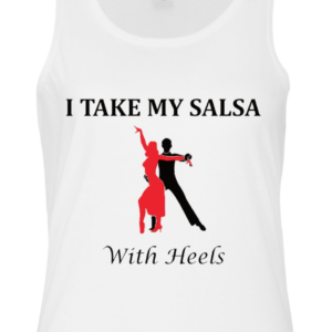 Salsa With Heels Women's Shirt