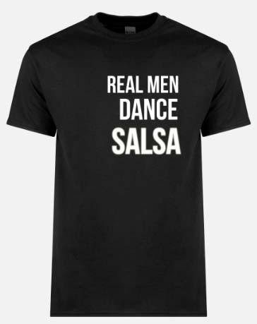 'Real Men Dance Salsa' Unisex T-Shirts