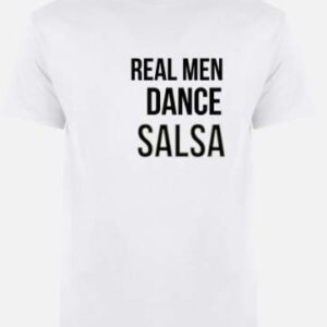 'Real Men Dance Salsa' Unisex T-Shirts