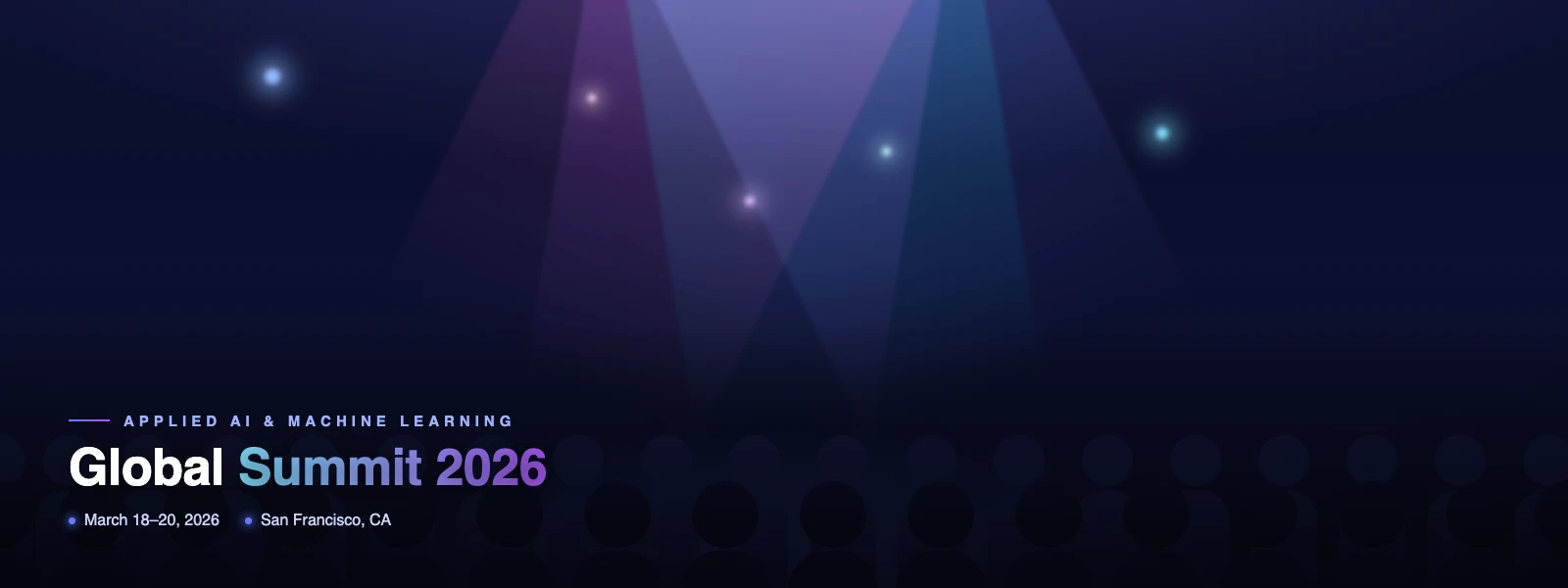 Global Summit 2026 banner for Applied AI & Machine Learning, showing dates March 18–20, 2026 and San Francisco, CA.